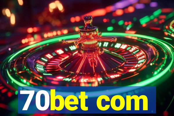 70bet com
